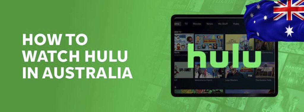 How to watch Hulu in Australia