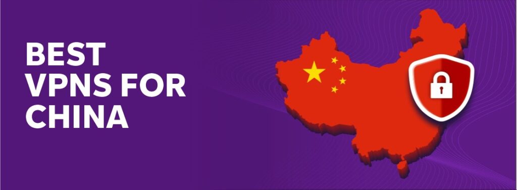 Best VPN for China