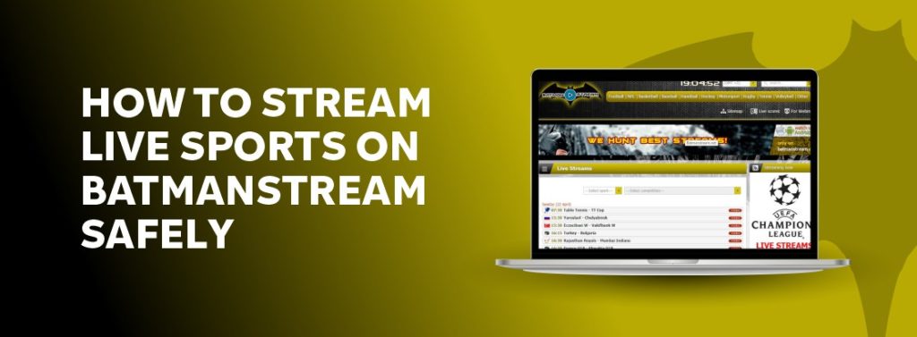 How to Stream Live Sports on Batmanstream Safely in 2022
