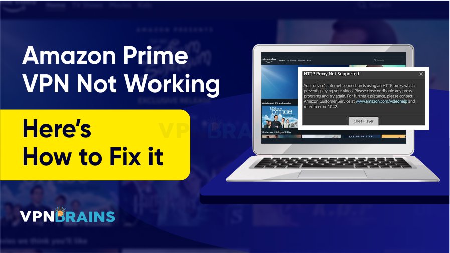 How to fix Amazon Prime VPN not working