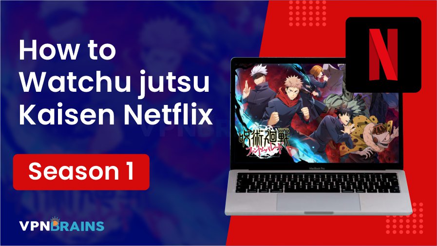 How to watch Jujutsu Kaisen on Netflix
