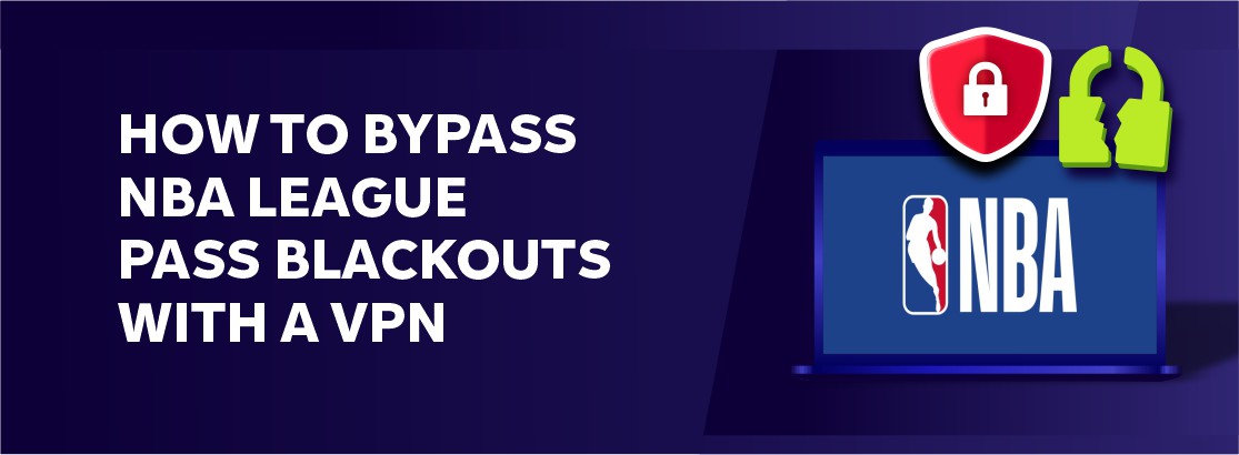 How to Bypass League Pass Blackouts a VPN in 2023