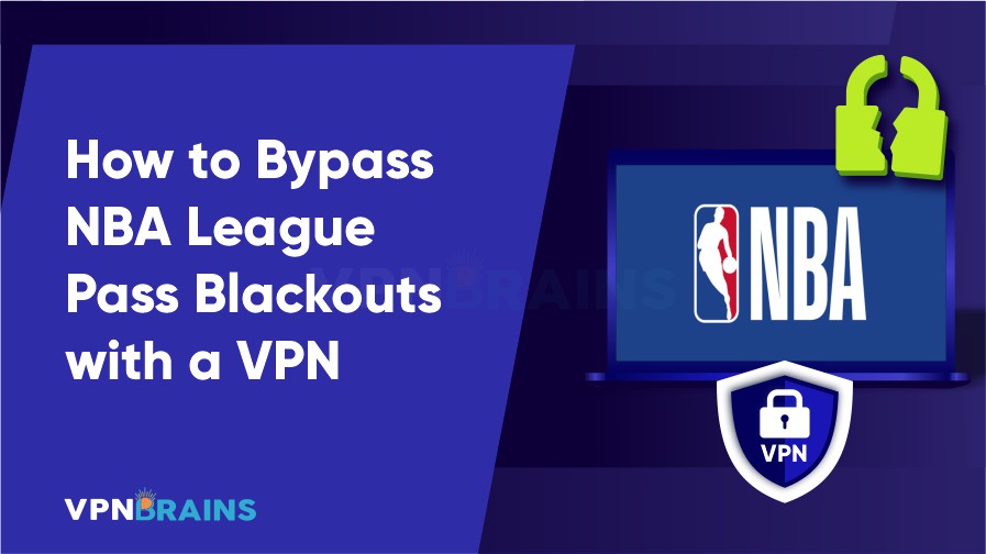 Bypass NBA Pass Blackouts with a VPN