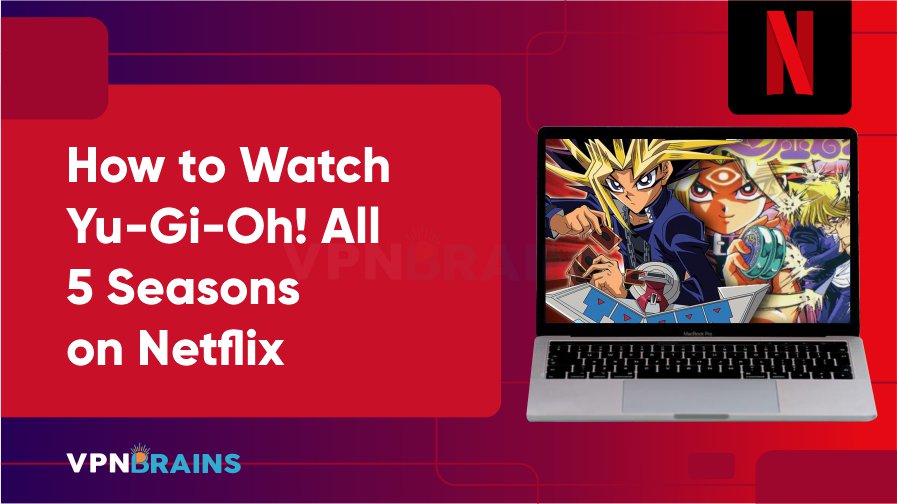 How to watch Yu-Gi-Oh on Netflix