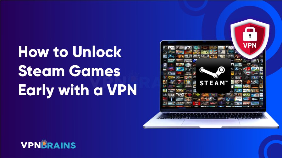 How to unlock Steam games early