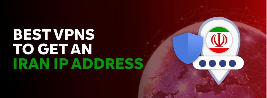 Best VPN for Iran