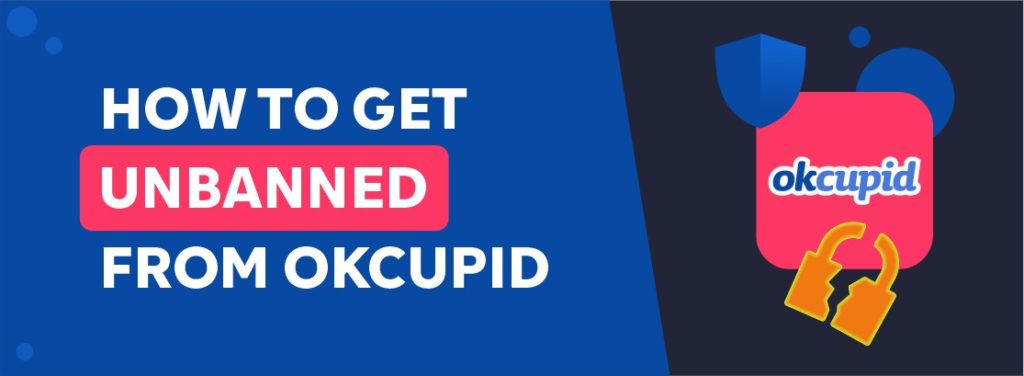How to get unbanned from OkCupid