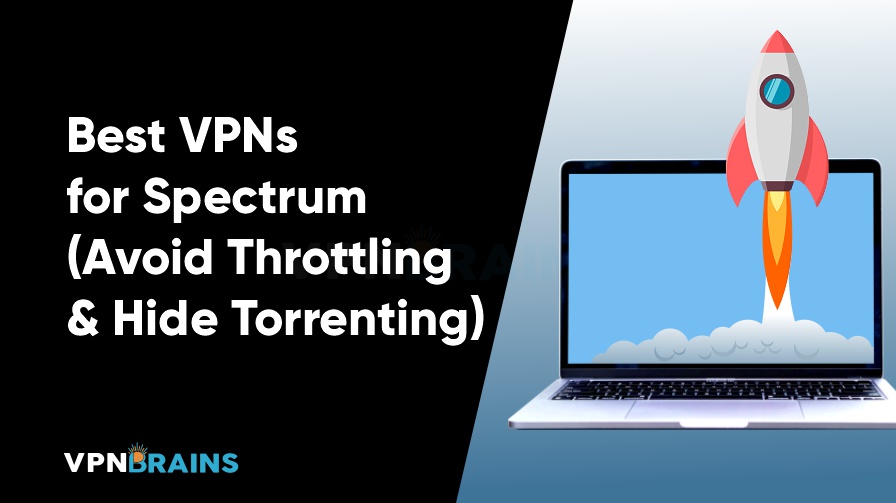 Best VPN for Spectrum