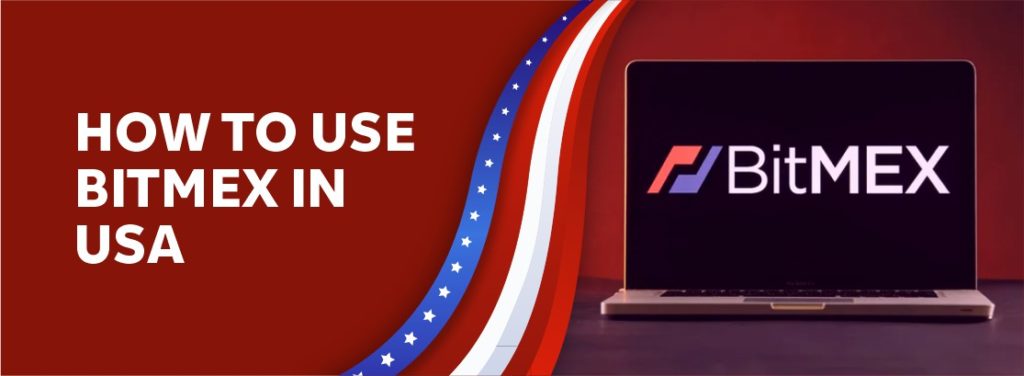 How to use BitMex in USA