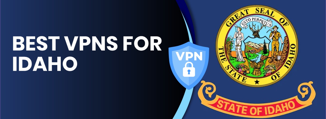 Best VPN for Idaho