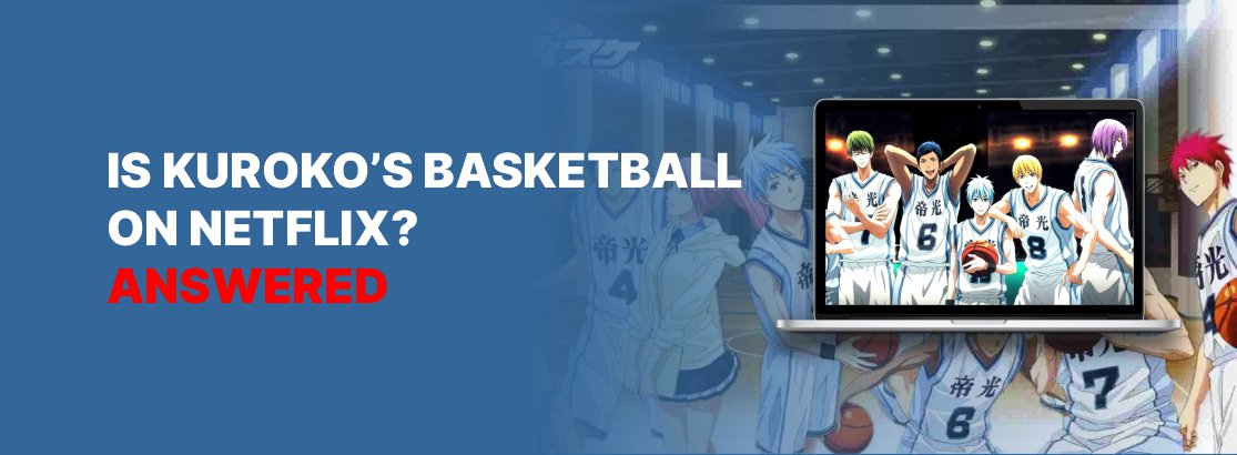 Is Kuroko's Basketball on Netflix?