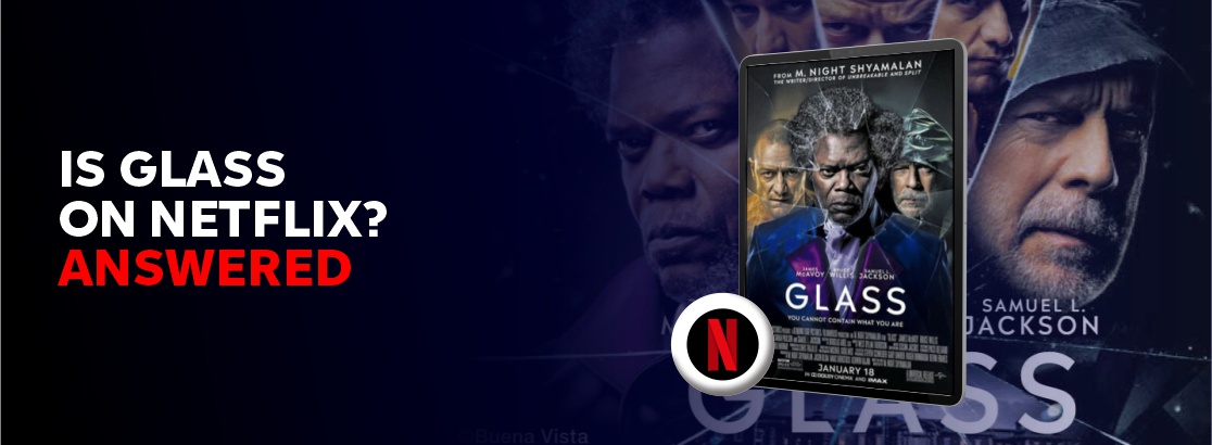 Is Glass on Netflix?