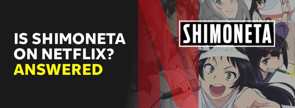 Is Shimoneta on Netflix?
