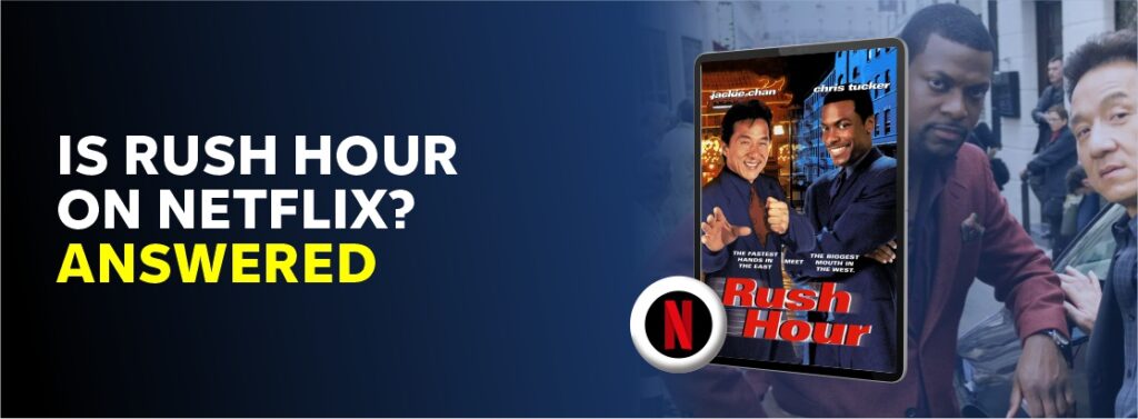 Is Rush Hour on Netflix?