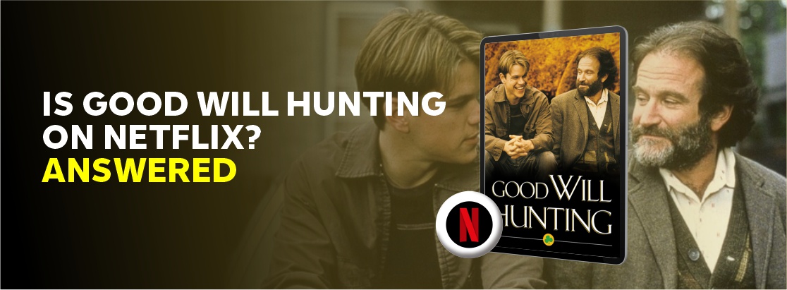 Is Good Will Hunting on Netflix?
