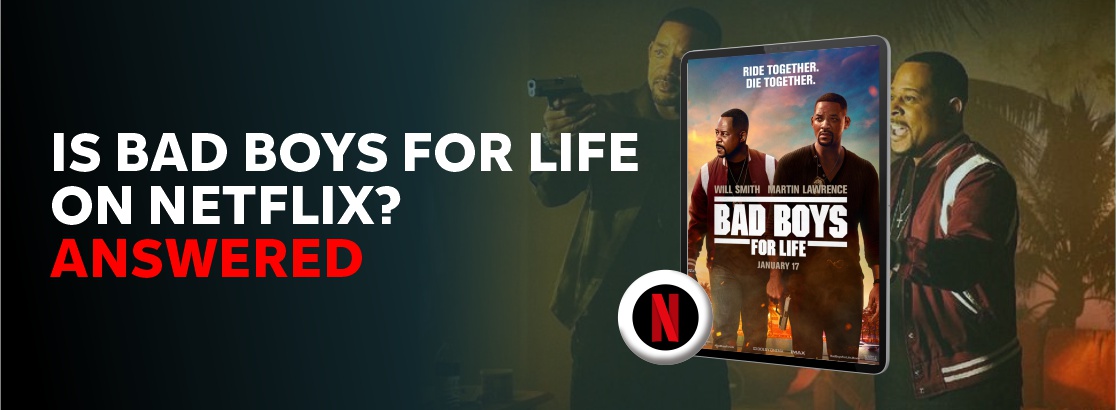 Is Bad Boys for Life on Netflix?