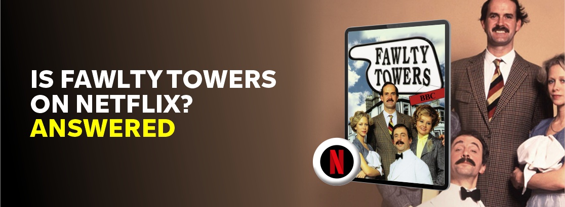 Is Fawlty Towers on Netflix?