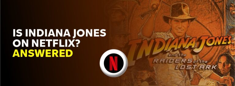 Is Indiana Jones on Netflix?