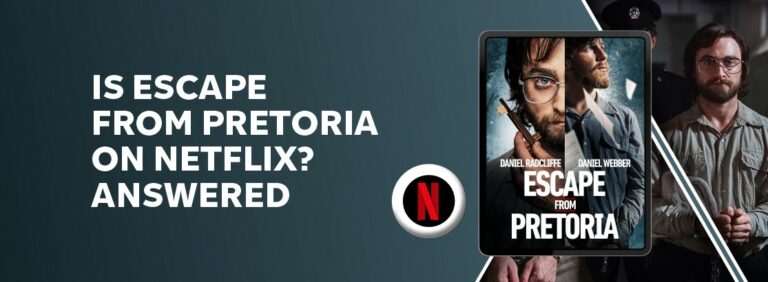 Is Escape from Pretoria on Netflix?