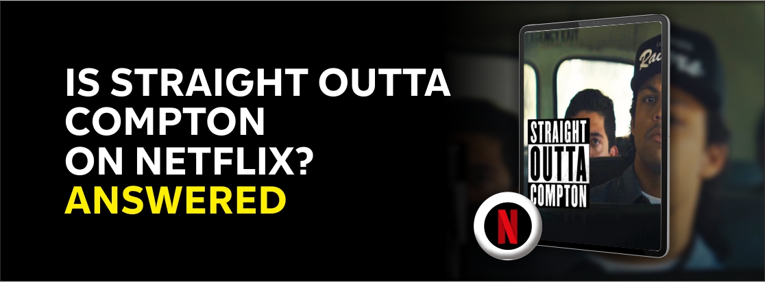 Is Straight Outta Compton on Netflix?