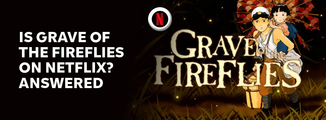 Grave of the Fireflies, Where to watch streaming and online in the UK