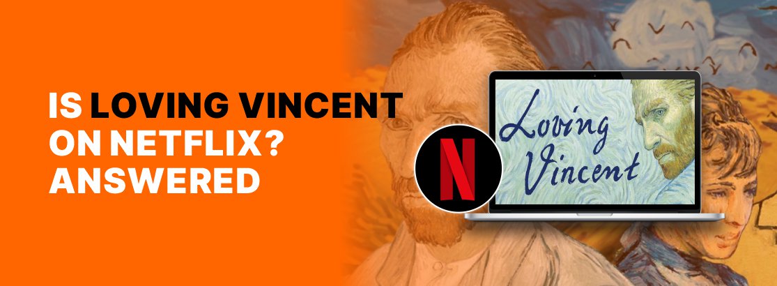 Is Loving Vincent on Netflix?