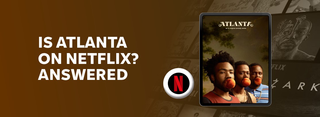 Is Atlanta on Netflix?