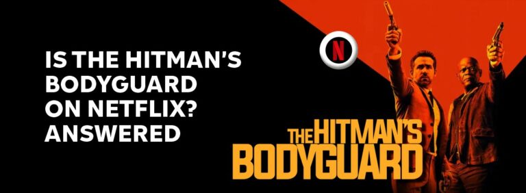 Is The Hitman’s Bodyguard on Netflix?