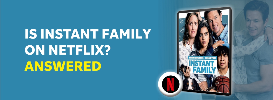 Is Instant Family on Netflix ?