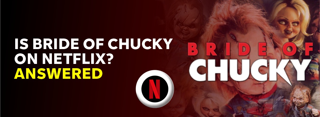 Is Bride of Chucky on Netflix?
