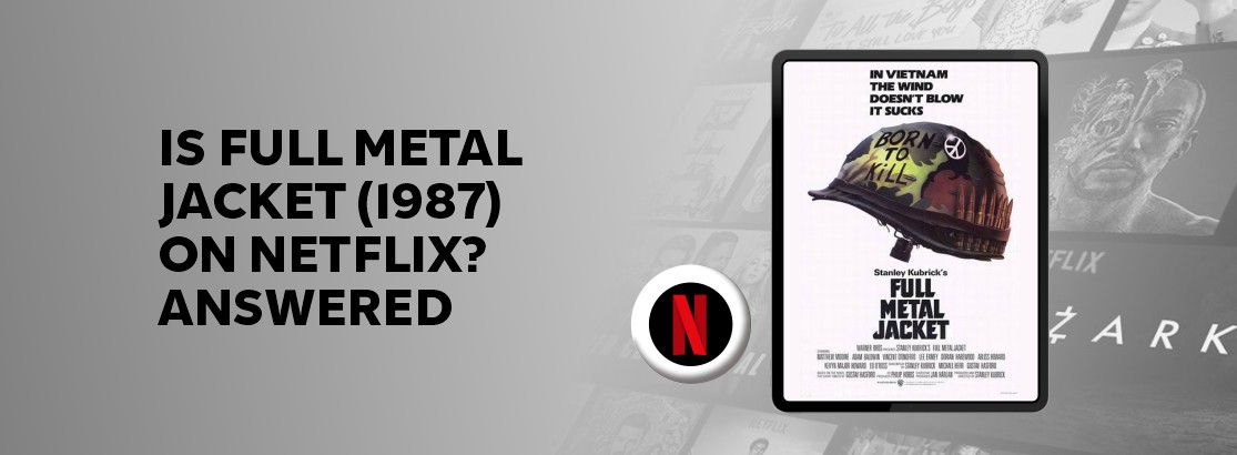 Is Full Metal Jacket (1987) on Netflix?