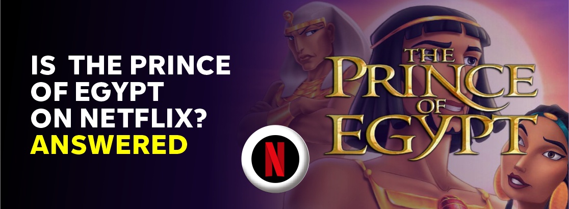 Is The Prince of Egypt on Netflix?