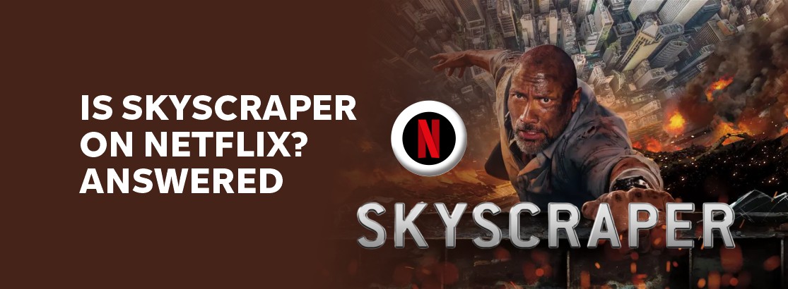 Is Skyscraper on Netflix?
