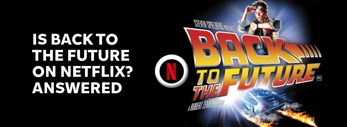 Is Back to the Future on Netflix?