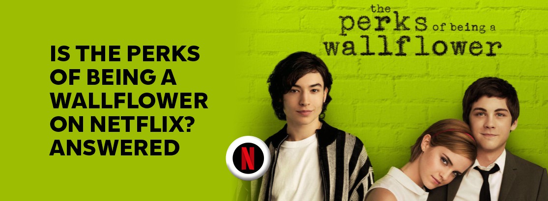 Is The Perks of Being a Wallflower on Netflix?