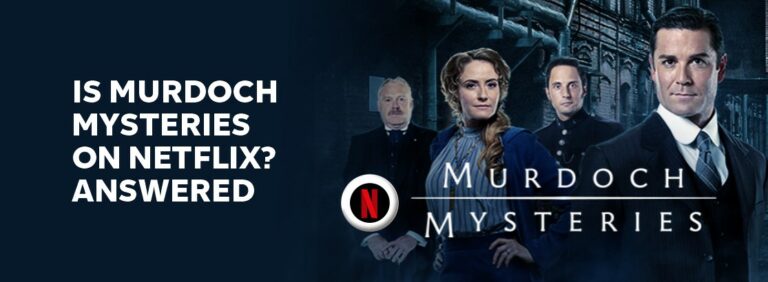 Is Murdoch Mysteries on Netflix?