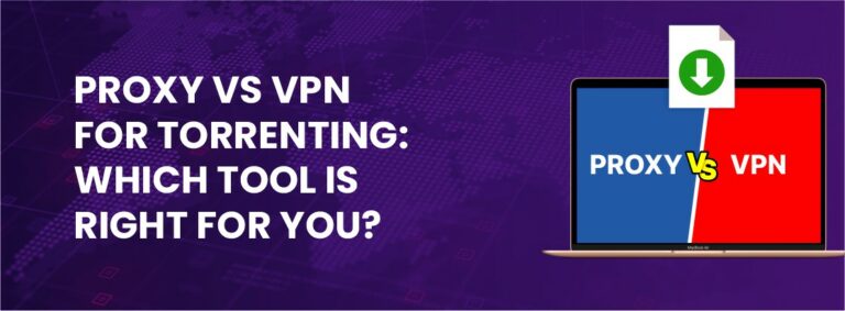 Proxy vs VPN for torrenting
