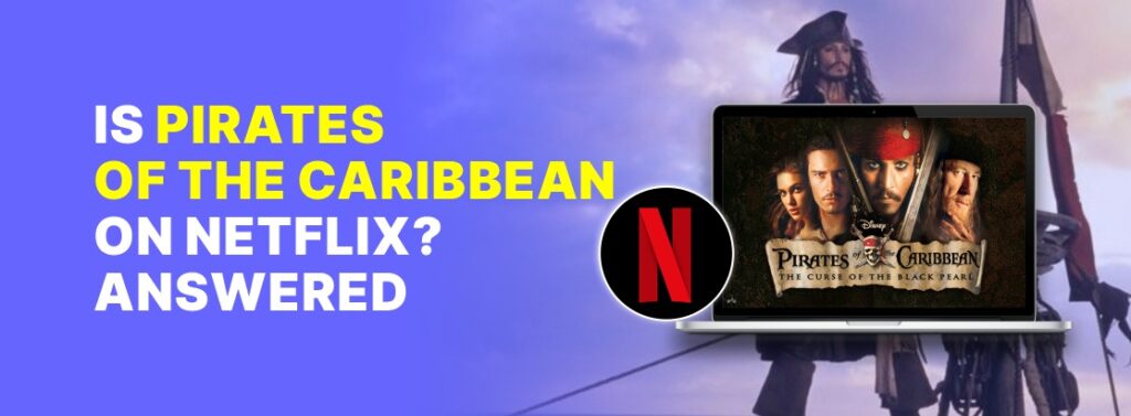 Is Pirates of the Caribbean on Netflix?