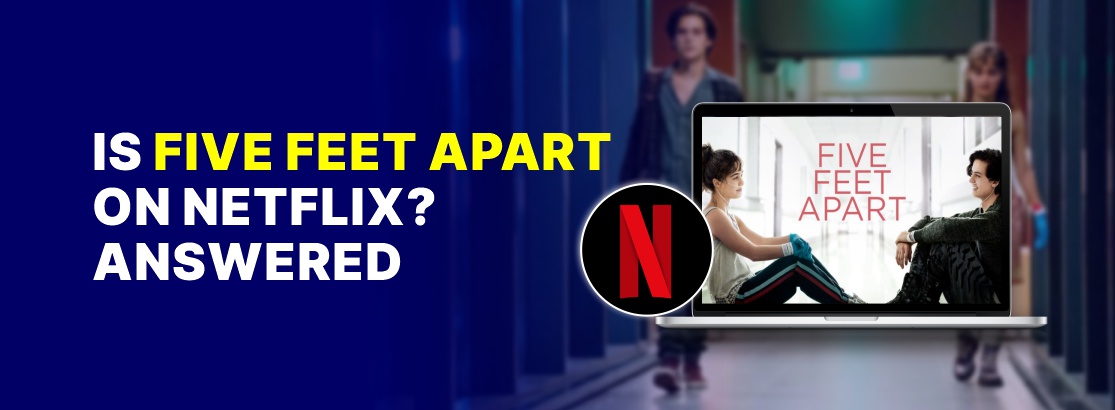 Is Five Feet Apart on Netflix?