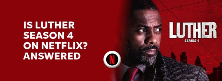 Is Luther Season 4 on Netflix?