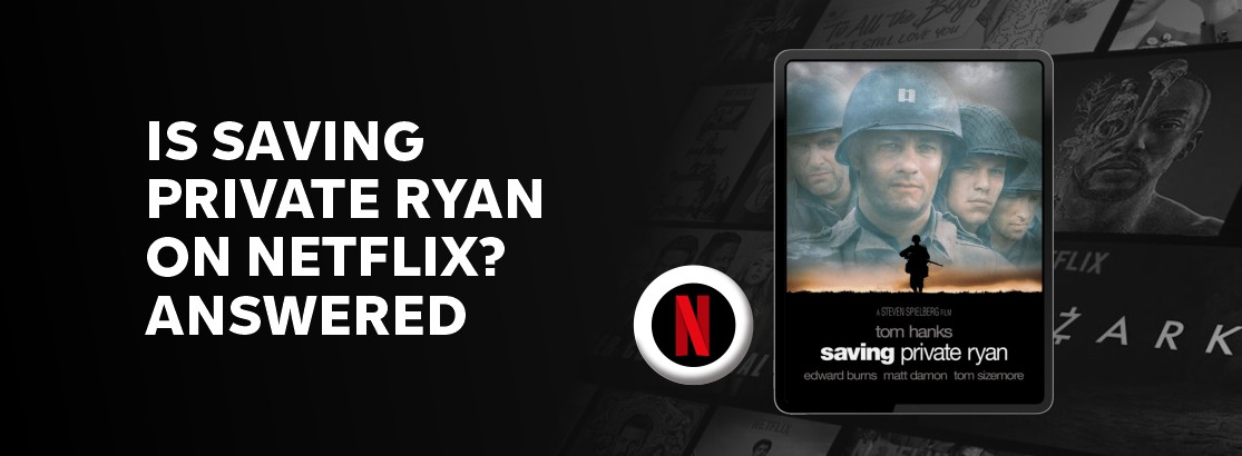 Is Saving Private Ryan on Netflix?