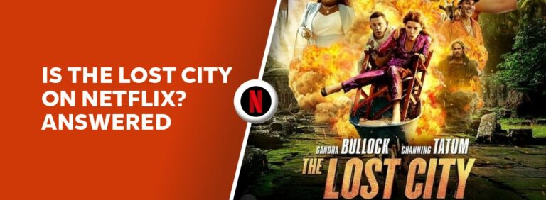 Is The Lost City on Netflix?