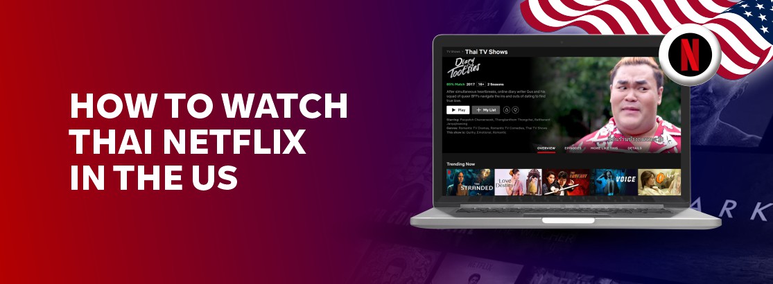 How to Watch Thai Netflix in the US