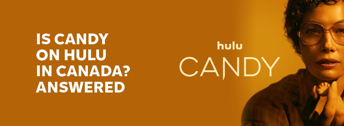 Is Candy on Hulu in Canada?