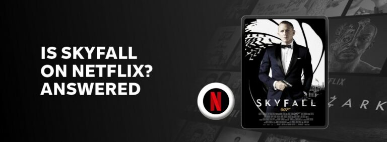 Is Skyfall on Netflix?