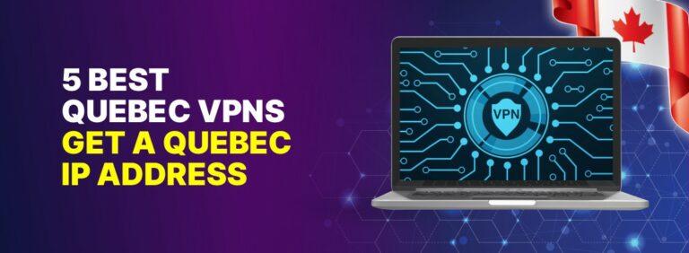 Best Quebec VPN