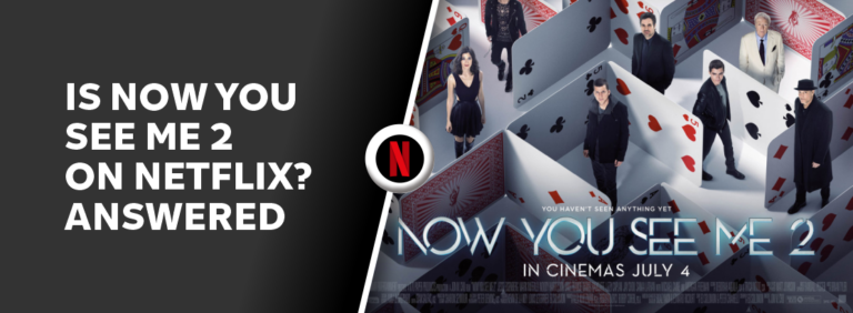 Is Now You See Me 2 on Netflix?