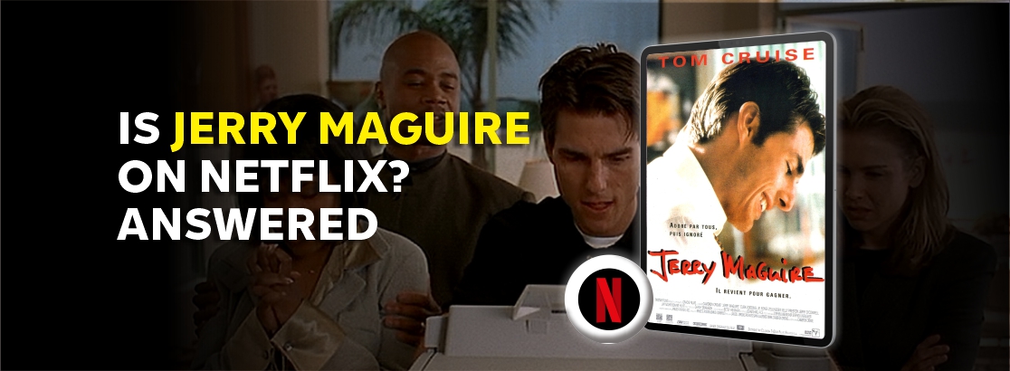 Is Jerry Maguire on Netflix?