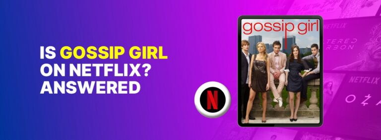 Is Gossip Girl on Netflix?