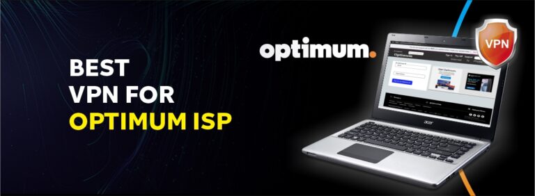 Best VPN for Optimum ISP
